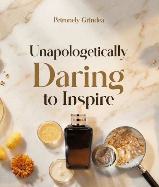 Unapologetically Daring to Inspire by Petronely Grindea