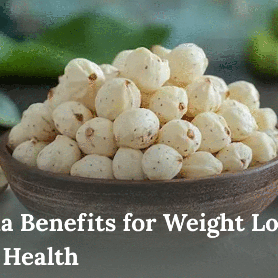 Makhana Benefits